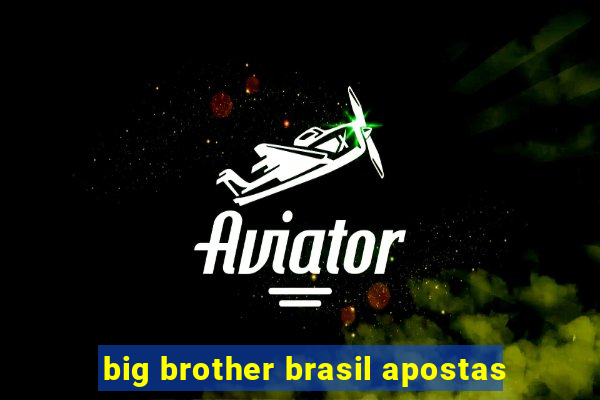 big brother brasil apostas